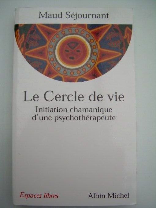 Le cercle de Vie. Initiation Chamanique...