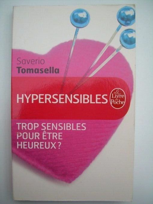 Hypersensibles. Trop sensibles pour être heureux?