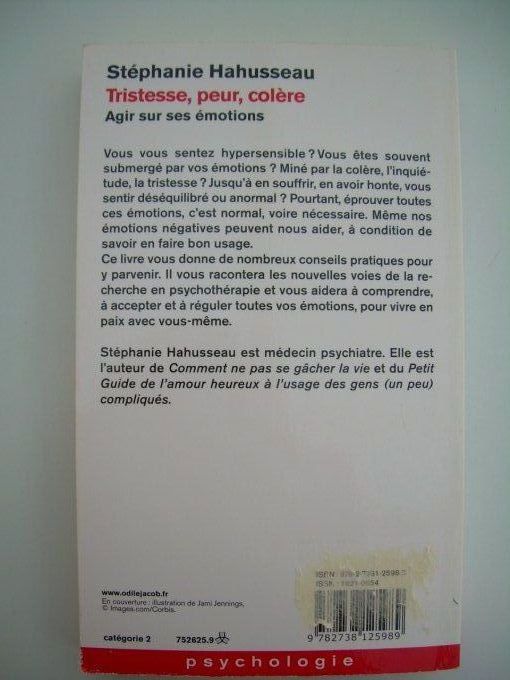 Tristesse, peur, colère. Agir sur ses émotions